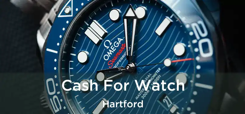 Cash For Watch Hartford