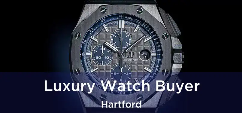 Luxury Watch Buyer Hartford